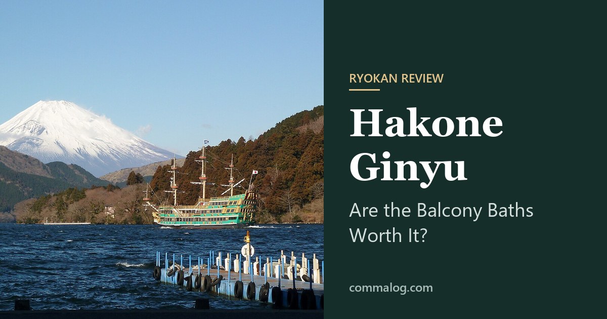 Hakone Ginyu Review: Are the Balcony Baths Worth It?
